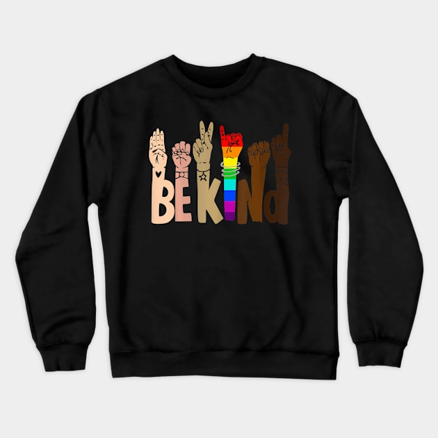 Be Kind Sign Language LGBT Anti-Racism Kindness Raise Hand Crewneck Sweatshirt by mason artist